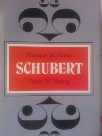 SCHUBERT (MASTERS OF MUSIC S)