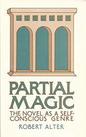 Partial Magic: The Novel as Self-Conscious Genre