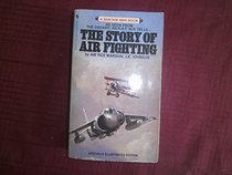 The Story of Air Fighting (Bantam War Book Series)