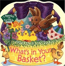 What's in Your Basket? (Sparkle 'n' Twinkle Books)