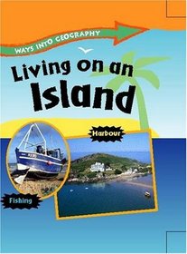 Living on an Island (Ways into Geography)