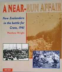 A near-run affair: New Zealanders in the battle for Crete, 1941