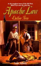 Apache Law #3: Outlaw Town