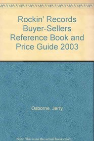 Rockin' Records Buyer-Sellers Reference Book and Price Guide 2003