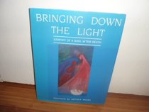 Bringing Down the Light: Journey of a Soul After Death