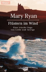 Flstern im Wind. Eine irische Saga von Liebe und Intrige.