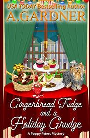 Gingerbread Fudge and a Holiday Grudge
