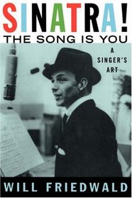 Sinatra! the Song Is You: A Singer's Art