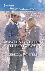 A Valentine for the Cowboy (Sapphire Mountain Cowboys, Bk 1) (Harlequin Western Romance, No 1626)