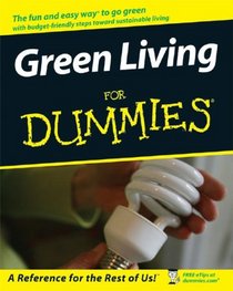 Green Living For Dummies (For Dummies (Home & Garden))
