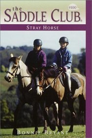 Stray Horse (Saddle Club No. 100)