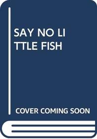 Say No, Little Fish/Pop-Up Book