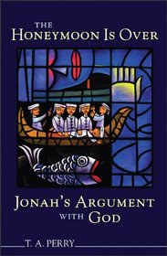 The Honeymoon is Over--Jonah's Argument with God