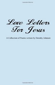 Love Letters For Jesus