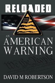 Reloaded: An American Warning