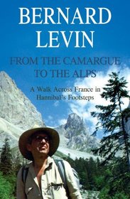 From the Camargue to the Alps: A Walk Across France in Hannibal's Footsteps (Revival)