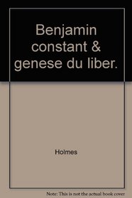 Benjamin Constant et la genèse du libéralisme moderne (Ancien prix éditeur : 44.00  - Economisez 50 %)
