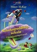 Schokopuddingschule 01. Der Geburtstagswunsch. ( Ab 8 J.).