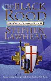 The Black Rood - The Celtic Crusades Book II