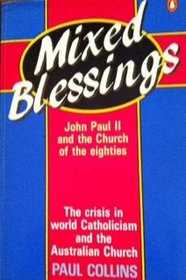 Mixed Blessings: John Paul II and the Church of the Eighties