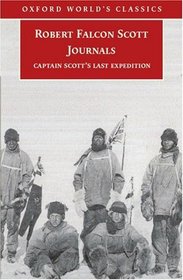 Journals: Scott's Last Expedition (Oxford World's Classics)