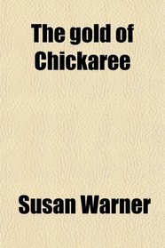 The gold of Chickaree