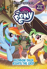 My Little Pony: Beyond Equestria: Rainbow Dash Rights the Ship