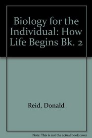 How Life Begins Bfi 2 (Bk. 2)