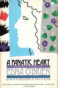 A fanatic heart: Selected stories of Edna O'Brien