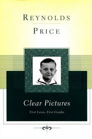 Clear Pictures : First Loves First Guides (Scribner Classics)