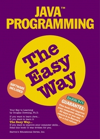 Java Programming: The Easy Way (Easy Way Way Series)