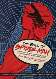 The Soul of Spiderman: Unexpected Spiritual Insights from the Legendary Superhero