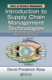 Introduction to Supply Chain Management Technologies, Second Edition (Resource Management)