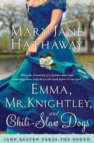 Emma, Mr. Knightley and Chili-Slaw Dogs (Jane Austen Takes the South)