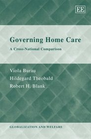 Governing Home Care: A Cross-national Comparison (Globalization and Welfare)