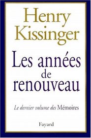 Les annes de renouveau : le dernier volume des mmoires