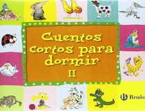 Cuentos cortos para dormir/ Short Stories to Sleeping (Cuentos Cortos/ Short Stories) (Spanish Edition)