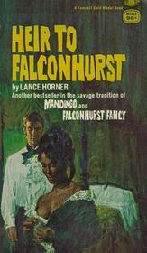 Heir to Falconhurst (Falconhurst, Bk 8)