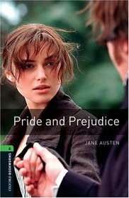 The Oxford Bookworms Library: Pride and Prejudice Level 6