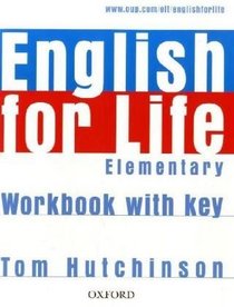 English for Life Elementary: Workbook with Key: General English Four-skills Course for Adults