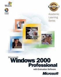 70-210 ALS Microsoft Windows 2000 Professional with Evaluation Software Package (Microsoft Official Academic Course Series)