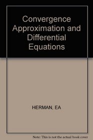 Convergence Approximation and Differential Equations