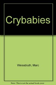 Crybabies