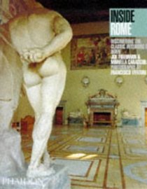 Inside Rome : Discovering the Classic Interiors of Rome (Inside...Series)