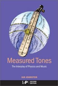 Measured Tones: The Interplay of Physics and Music