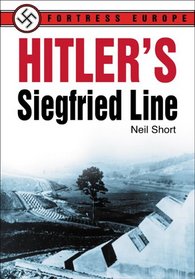 Hitler's Siegfried Line (Fortress Europe)