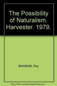 The Possibility of Naturalism; a Philosophical Critique of the Contemporary Human Sciences