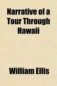 Narrative of a Tour Through Hawaii