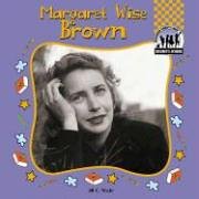 Margaret Wise Brown (Children's Authors)