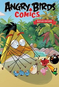 Angry Birds Comics Volume 5: Ruffled Feathers (Angry Bird Comics)